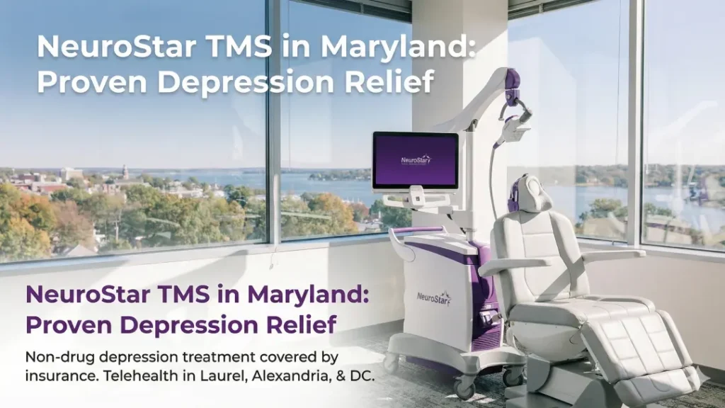 NeuroStar TMS in Maryland - Proven Depression Relief