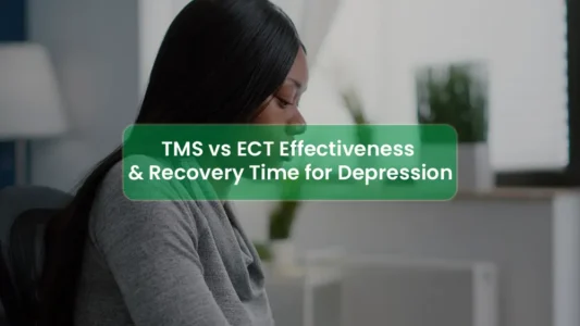 TMS vs ECT Effectiveness and Recovery Time for Depression