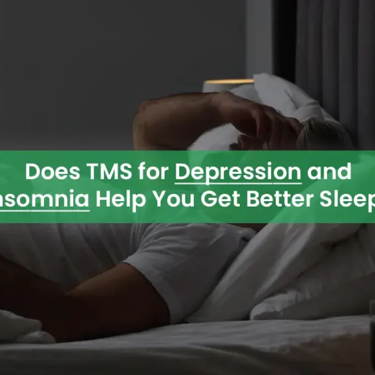 Does TMS for Depression and Insomnia Help You Get Better Sleep?