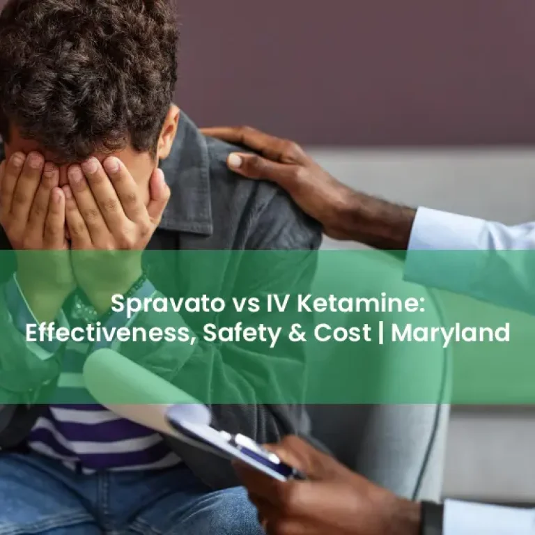 Spravato vs IV Ketamine: Effectiveness, Safety & Cost Maryland
